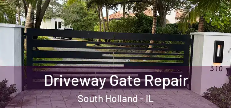 Driveway Gate Repair South Holland - IL