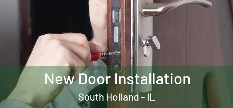 New Door Installation South Holland - IL